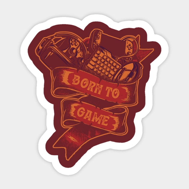 Born to Game Sticker by REMNANT GAMERS